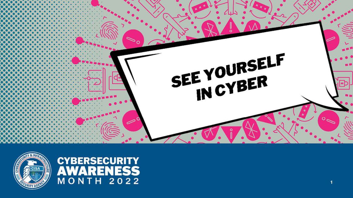 National Cybersecurity Month 2022 - "See Yourself in Cyber"