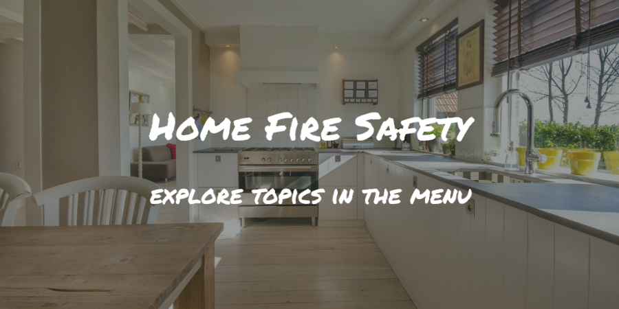 Home fire safety - explore topics in the menu