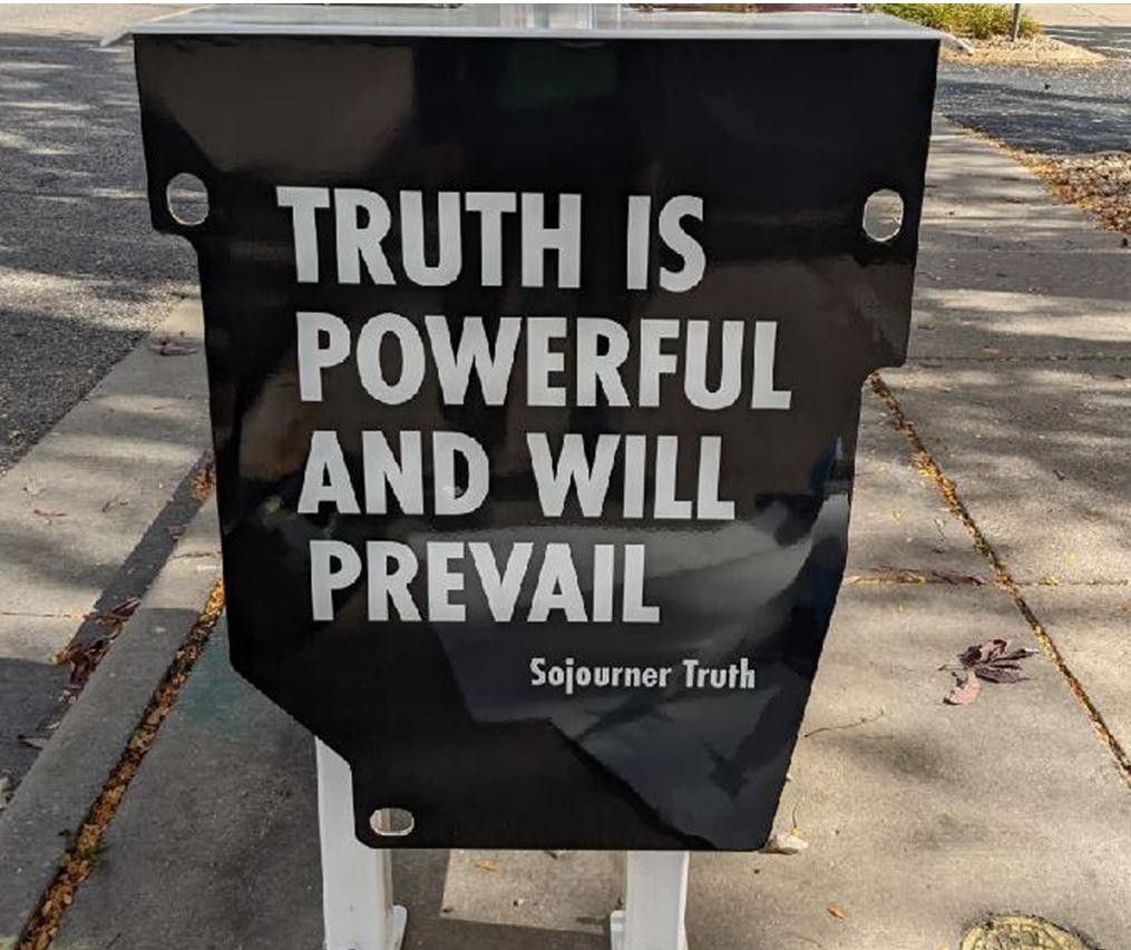 Ballot drop box with quote from Sojourner Truth: "Truth is Powerful and Will Prevail"