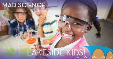  Lakeside Kids! - Mad Science: Fire & Ice