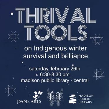 Thrival Tools: On Indigenous Winter Survival and Brilliance