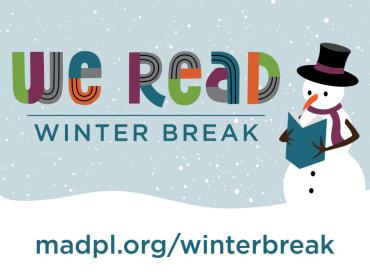 We Read Winter Break Activities at Madison Public Library