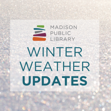 Madison Public Library Winter Weather Updates