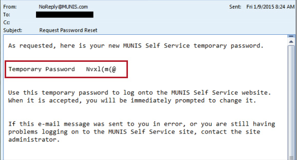 As requested, here is your new MUNIS Self Service temporary password. Temporary Password Nvxl(m(@