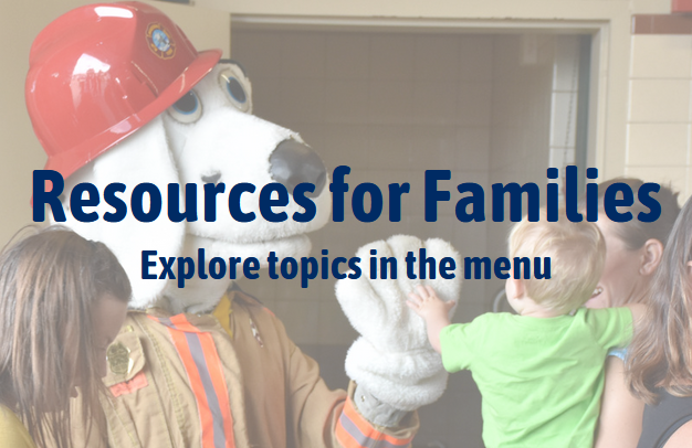 Resources for families - explore topics on the right