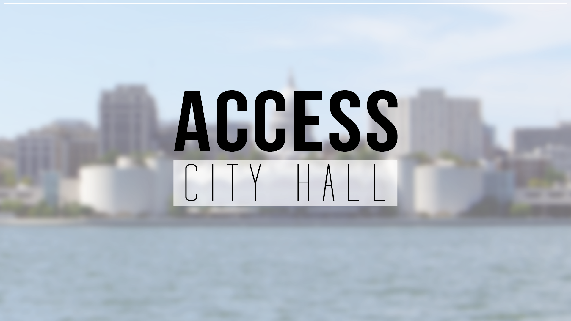 Access City Hall