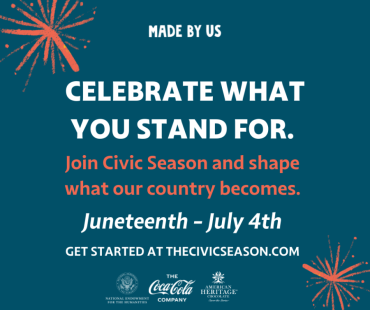 Celebrate what you stand for. Join Civic Season and shape what our country becomes..