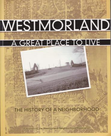 Westmorland, A Great Place to Live: The History of the Neighborhood