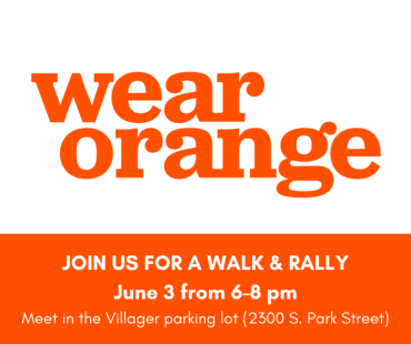 Wear Orange join us for a walk and rally June 3 from 6-8pm